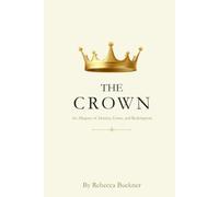 The Crown: An Allegory of Identity, Grace, and Redemption