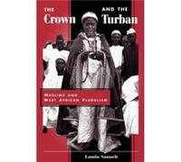 The Crown And The Turban by Lamin Sanneh Lamin O. Sanneh (Auteur)