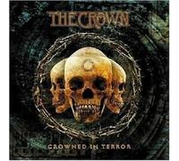 THE CROWN "CROWNED IN TERROR" CD NEW