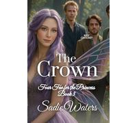 The Crown: Four Fae for the Princess Book 3