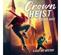The Crown Heist (Lost Art Mysteries Series, Livre 3) [Import]