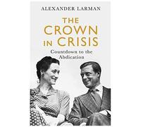 The Crown In Crisis - As Seen On Channel 4's Edward Vs George
