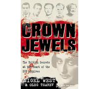 The Crown Jewels: British Secrets at the Heart of the KGB's Archives