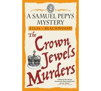 The Crown Jewels Murders: A historical mystery from 17th century London