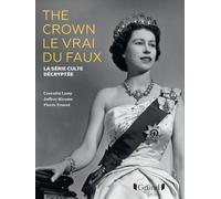 The Crown, Le Vrai Du Faux - La Série Culte Décryptée