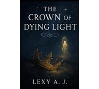 The Crown Of Dying Light