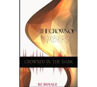 THE CROWN OF EMBERS: Crowned In The Dark