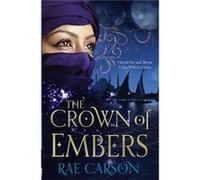 The Crown Of Embers (Fire & Thorns Trilogy 2) (Paperback) Rae Carson, (Auteur)