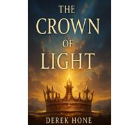 The Crown of Light Why What Is Hidden Must Be Seen
