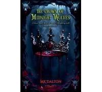 The Crown Of Midnight Wolves