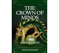 The Crown of Minos: The Restoration: Crown of Minos Saga