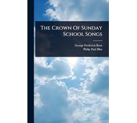 The Crown Of Sunday School Songs