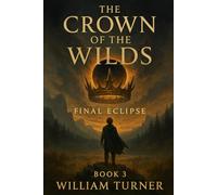 The Crown of the Wilds: Final Eclips