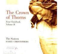 The Crown Of Thorn : The Eton Choir Book - 15è Siecle