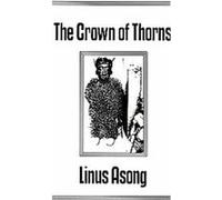 The Crown of Thorns Linus T. Asong (Auteur)