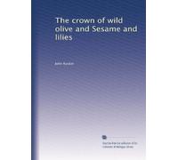 The crown of wild olive and Sesame and lilies