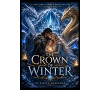 The Crown of Winter: Book Two of The First Flame Chronicles