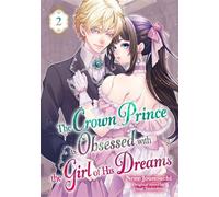 The Crown Prince is Obsessed with the Girl of His Dreams Vol.2 - NENE JOUNOUCHI - BisouBisou Comics - ebook (ePub illustré) - Livre