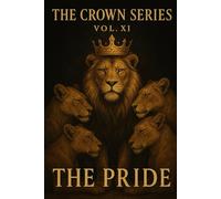 The Crown Series Vol. XI: The Pride