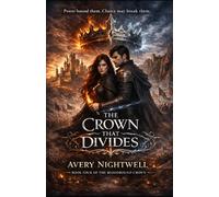The Crown That Divides: Book Four of The Bloodbound Crown