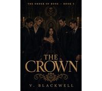 The Crown: The Order of Bone, Book 5