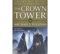 The Crown Tower - Michael J Sullivan - Little Brown ampamp Company - Livre en Anglais - Paperback Michael J SullivanMichael J Sullivan (Auteur)