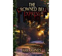 The Crowned Bell Express: A Festive Thriller