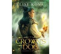 The Crowns Dog by Elise Kova Elise Kova (Auteur)