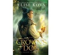 The Crowns Dog by Elise Kova Elise Kova (Auteur)