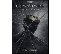 The Crown's I Wear: The Gilded Crown