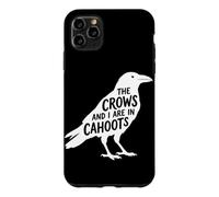 The Crows and I are in Cahoots Dark Humour Bird Crow Lover Coque pour iPhone 11 Pro Max