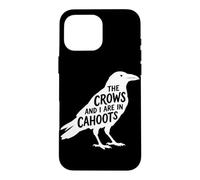 The Crows and I are in Cahoots Dark Humour Bird Crow Lover Coque pour iPhone 16 Pro Max