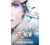 The Crows Know Paperback Book By Katrina Mackrides