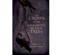 The Crows Were Laughing In Their Trees