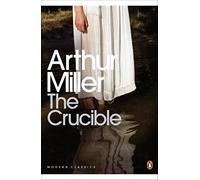 The Crucible: A Play in Four Acts (Penguin Modern Classics) by Miller, Arthur on 24/02/2000 New edition
