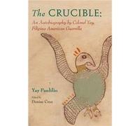 The Crucible by Yay Panlilio & Edited by Denise Cruz Yay Panlilio (Auteur)
