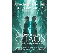 The Crucible of Chaos: The Agony of the Flame