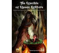 The Crucible of Classic Critters: Woodland Adventures for Four Against Darkness, for characters of levels 4+