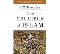 The Crucible of Islam
