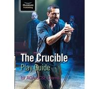 The Crucible Play Guide for AQA GCSE Drama