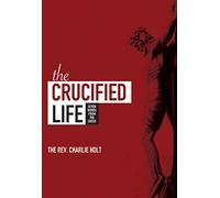 The Crucified Life DVD: Seven Words from the Cross