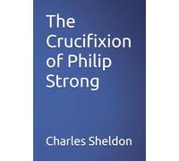 The Crucifixion of Philip Strong