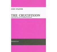 [(The Crucifixion: SSA Vocal Score)] [Author: John Stainer] published on (December, 2008)