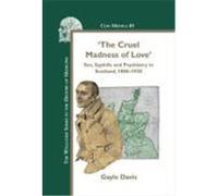 The Cruel Madness of Love Gayle Davis (Auteur)