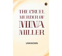 The Cruel Murder of Mina Miller