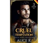 The Cruel Temptation Mafia Serie, 3 Bücher in 1! (Deutsch)