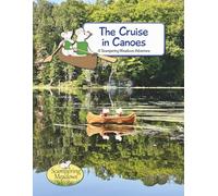 The Cruise In Canoes: A Scampering Meadows Adventure