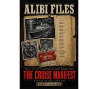 The Cruise Manifest: Murder on the Open Sea: A 24,150 Suspect Elimination Murder Mystery Puzzle Book - Cross Out the Innocent, Find the Killer (18 Verified Logic Clues, One Solution)