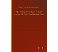 The Cruise Of The "Janet Nichol" Among The South Sea Islands A Diary