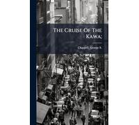 The Cruise Of The Kawa;